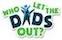 Who Let The Dads Out?